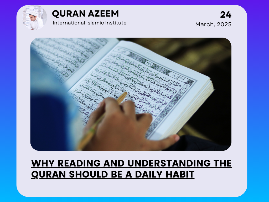 Why Reading and Understanding the Quran Should Be a Daily Habit