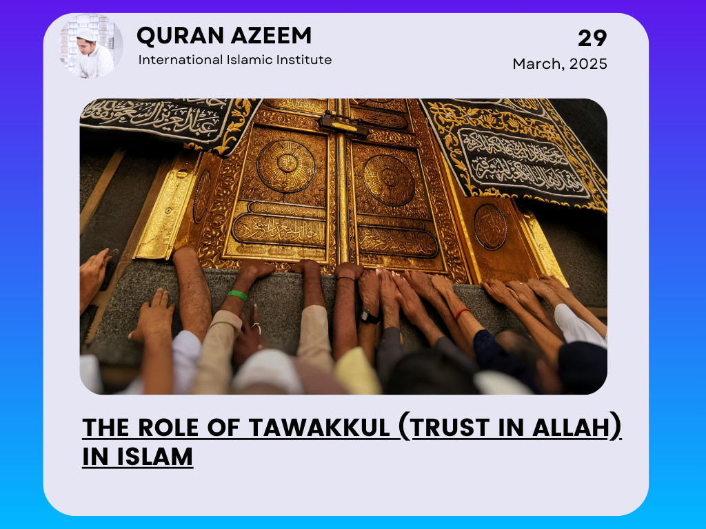 The Role of Tawakkul (Trust in Allah) in Islam