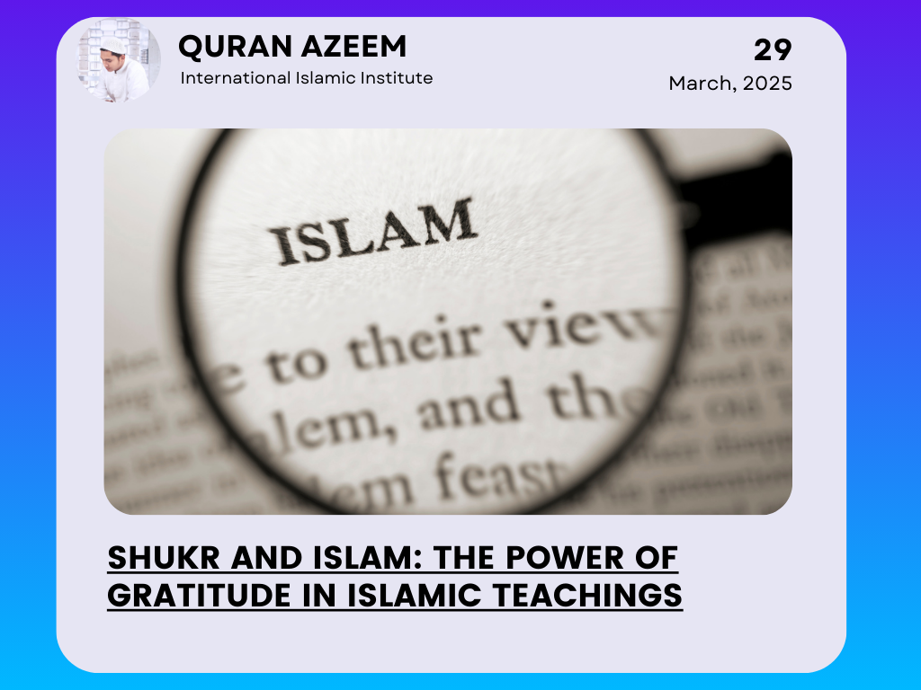 Shukr and Islam: The Power of Gratitude in Islamic Teachings